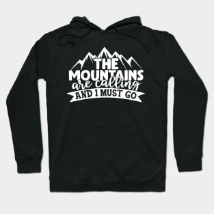 The mountains are calling Hoodie